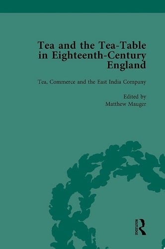 Tea and the Tea-Table in Eighteenth-Century England Vol 3