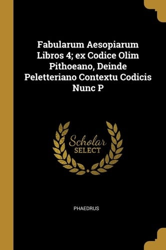 FABULARUM AESOPIARUM LIBROS 4