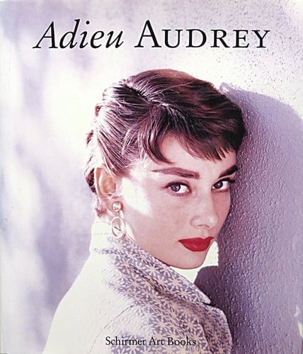 Adieu Audrey Memories of Audrey Hepburn