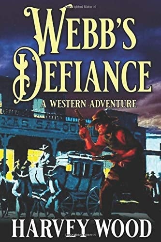 Webb's Defiance: A Classic Western Adventure (A Craig Webb Western)