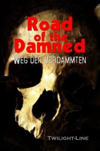 Road of the Damned Weg der Verdammten
