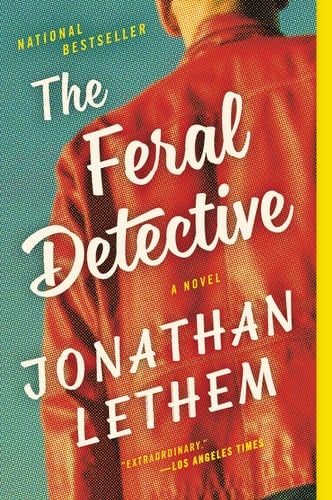 The Feral Detective A Novel