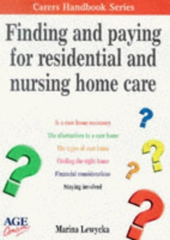 Finding and Paying for Residential and Nursing Home Care