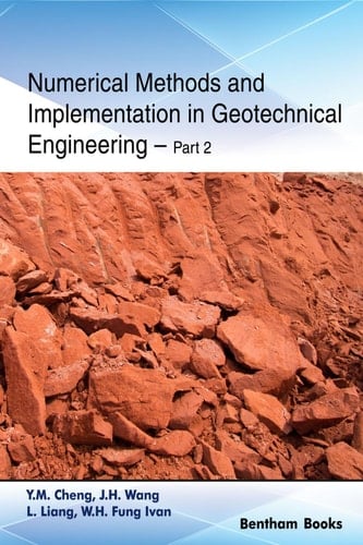 Numerical Methods and Implementation in Geotechnical Engineering – Part 2 (Frontiers in Civil Engineering Book 4)