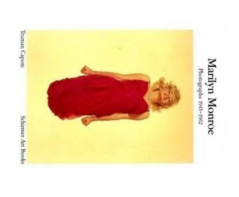 Marilyn Monroe Photographs 1945-1962