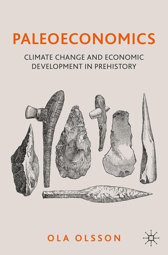 Paleoeconomics Climate Change and Economic Development in Prehistory