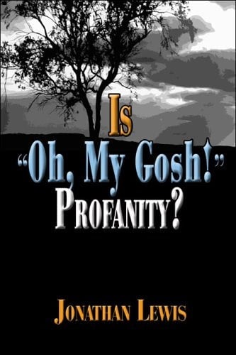 Is Oh, My Gosh! Profanity?