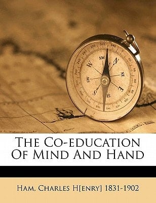 The co-education of mind and hand