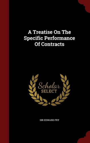 A Treatise On The Specific Performance Of Contracts