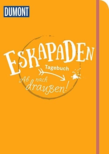Eskapaden-Tagebuch. Ab nach draußen! (Farbe: mango)