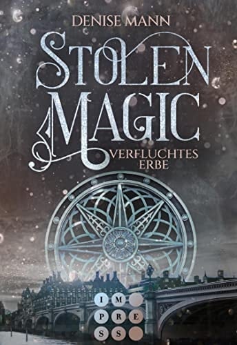 Stolen Magic 2: Verfluchtes Erbe Düstere Romantasy über eine Diebin, die ihr meisterhaftes Talent für den Sturz des Höllenfürsten einsetzt