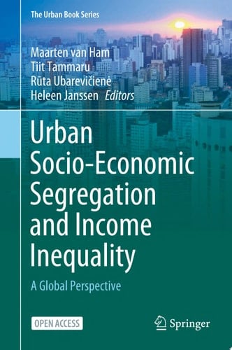 Urban Socio-Economic Segregation and Income Inequality A Global Perspective