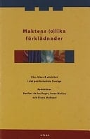 Maktens (o)lika förklädnader kön, klass & etnicitet i det postkoloniala Sverige : en festskrift till Wuokko Knocke