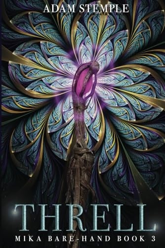 Threll: Book Three of the Mika Bare-Hand Books