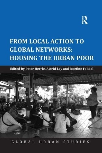 From Local Action to Global Networks Housing the Urban Poor