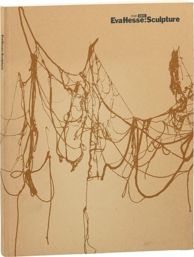 Eva Hesse, 1936-1970 Sculpture