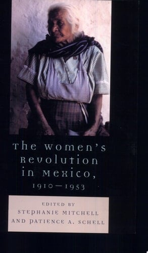 The Women's Revolution in Mexico, 1910-1953