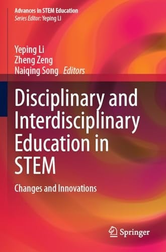 Disciplinary and Interdisciplinary Education in STEM Changes and Innovations