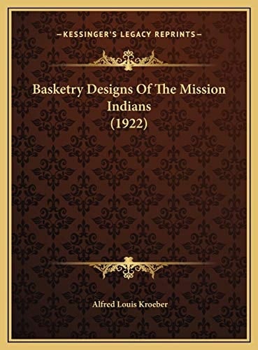 Basketry Designs Of The Mission Indians (1922)