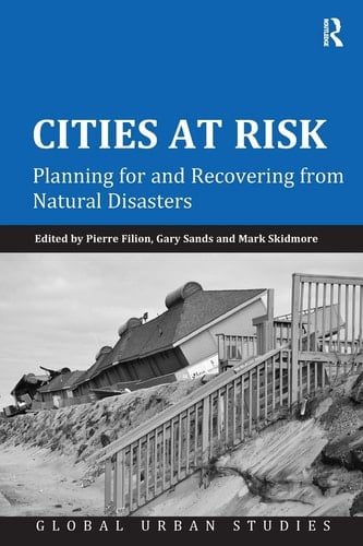 Cities at Risk Planning for and Recovering from Natural Disasters