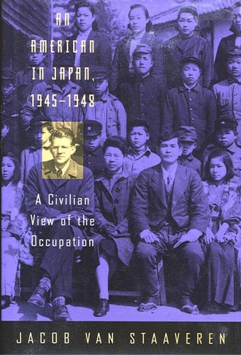 An American in Japan, 1945-1948 A Civilian View of the Occupation