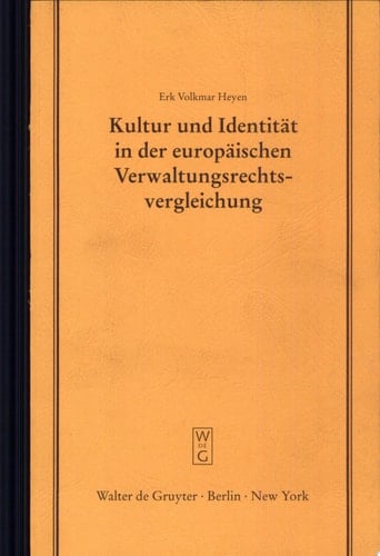 Kultur und Identität in der europäischen Verwaltungsrechtsvergleichung - mit Blick auf Frankreich und Schweden Vortrag gehalten vor der Juristischen Gesellschaft zu Berlin am 26. Januar 2000