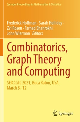 Combinatorics, Graph Theory and Computing SEICCGTC 2021, Boca Raton, USA, March 8–12