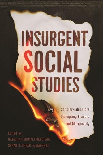 Insurgent Social Studies Scholar-Educators Disrupting Erasure and Marginality