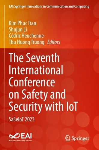 The Seventh International Conference on Safety and Security with IoT SaSeIoT 2023