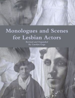 Monologues And Scenes For Lesbian Actors: Revised And Expanded