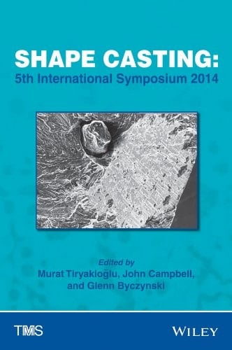 Shape Casting 5th International Symposium 2014