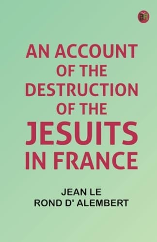An Account of the Destruction of the Jesuits in France