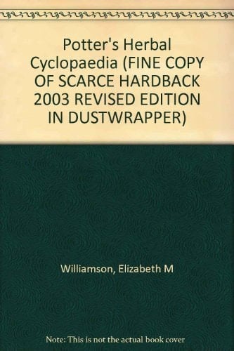 Potter's Herbal Cyclopaedia: the Authoritative Reference Work on Plants with a Known Medical Use