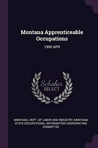 Montana Apprenticeable Occupations 1990 Apr