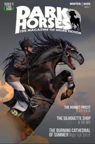 HOBB'S END PRESS DARK HORSE | The Magazine of Weird Fiction: Jan-Feb | 2022 | No. 1 (Dark Horses Magazine)