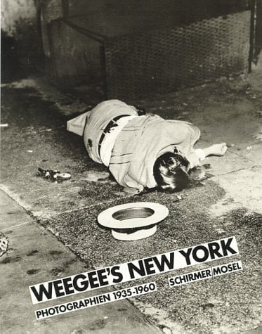 Weegee's New York 335 Photographien 1935 - 1960 ; mit einem autobiographischen Text