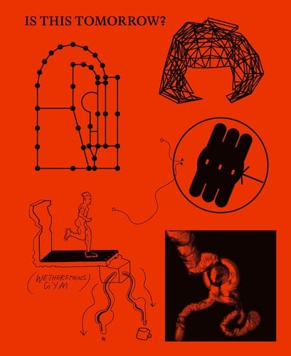 Is this Tomorrow? Visions of the Future by Architects and Artists