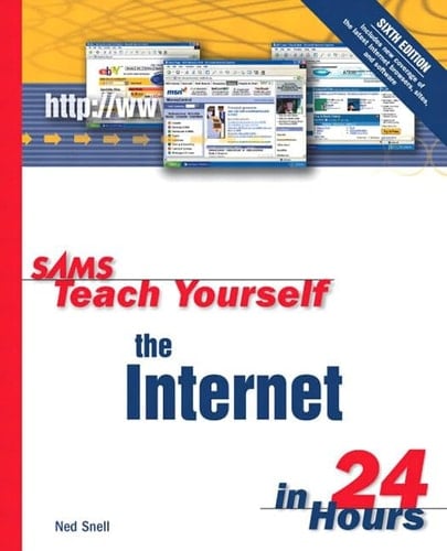 Teach Yourself the Internet in 24 Hours