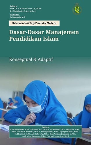 Dasar-Dasar Manajemen Pendidikan Islam; Konseptual dan Adaptif