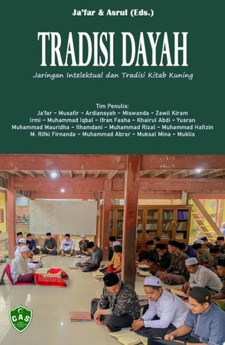 Tradisi Dayah: Jaringan Intelektual dan Tradisi Kitab Kuning