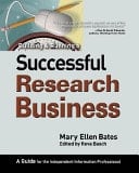 Building & Running a Successful Research Business A Guide for the Independent Information Professional