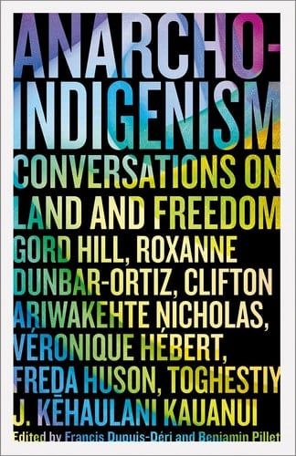 Anarcho-indigenism Conversations on Land and Freedom