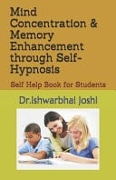 Mind Concentration & Memory Enhancement Through Self-Hypnosis Self Help Book for Students