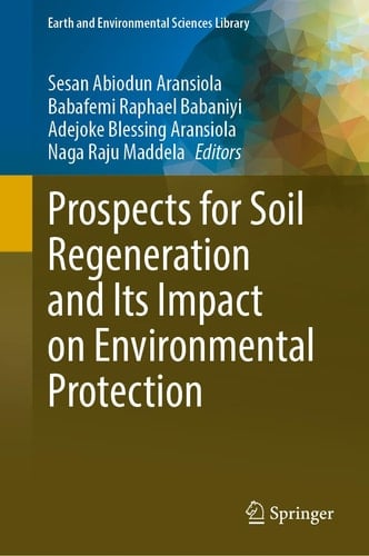 Prospects for Soil Regeneration and Its Impact on Environmental Protection