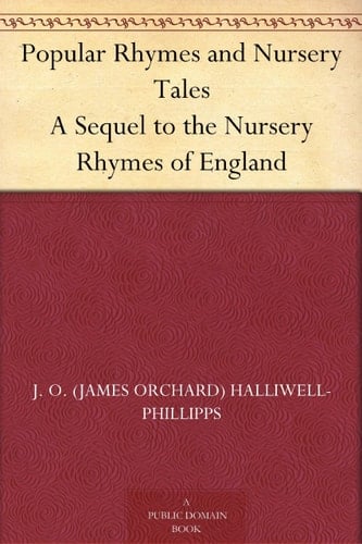 Popular Rhymes and Nursery Tales