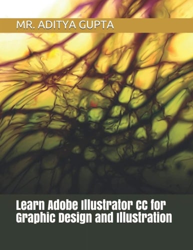 Learn Adobe Illustrator CC for Graphic Design and Illustration