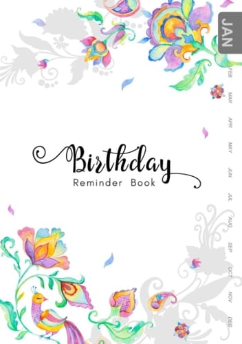 Birthday Reminder Book: B5 Medium Notebook for Recording Birthdays and Anniversaries | Monthly Index | Fantasy Flower Bird Shadow Design White