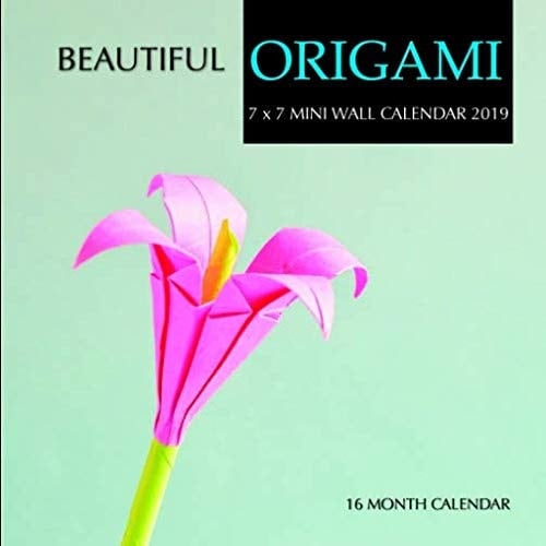 Beautiful Origami 7 X 7 Mini Wall Calendar 2019: 16 Month Calendar