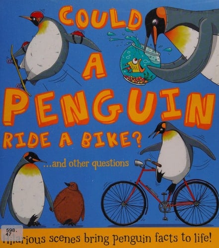 Could a Penguin Ride a Bike?