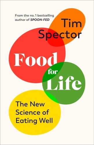 Food for Life The New Science of Eating Well